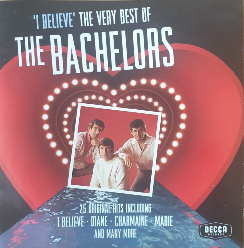 I Believe - The Very Best Of The Bachelors